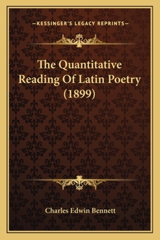 Paperback The Quantitative Reading Of Latin Poetry (1899) Book