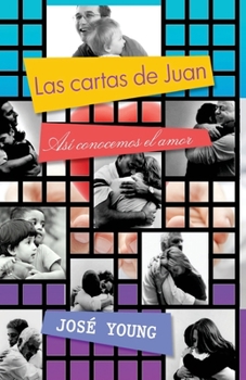 Paperback Las cartas de Juan: así conocemos el amor [Spanish] Book