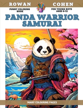 Paperback Funny Coloring Book for young boys Ages 6-12 - Panda Warrior Samurai - Many colouring pages Book