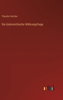 Hardcover Die österreichische Währungsfrage [German] Book