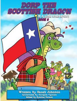 Paperback Book 6 - Dorp The Scottish Dragon In A Lone Star Story Book