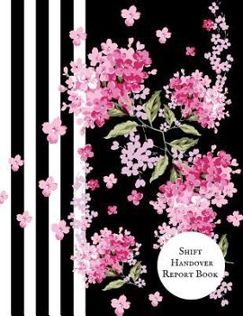 Paperback Shift Handover Report Book: Work Shift Management Logbook Daily Staff Communication Record Note Pad Shift Handover Organizer for Recording Duty Ch Book