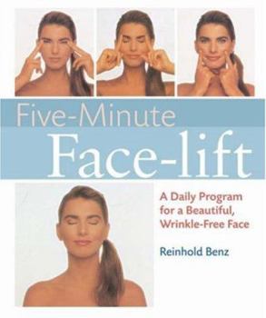 Paperback Five-Minute Face-Lift: A Daily Program for a Beautiful, Wrinkle-Free Face Book