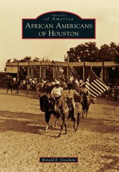 African Americans of Houston - Book  of the Images of America: Texas