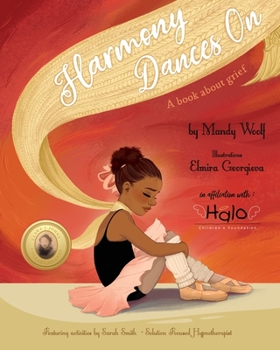 Paperback Harmony Dances On: A Book About Grief Book