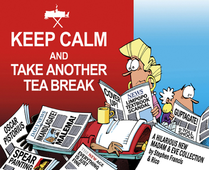 Paperback Keep Calm and Take Another Tea Break: A Hilarious New Madam & Eve Collection Book