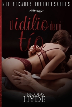 Paperback El idilio de mi tío: Autoconclusivo [Spanish] Book