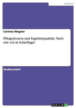 Paperback Pflegeprozess und Ergebnisqualität. Nach wie vor in Schieflage? [German] Book