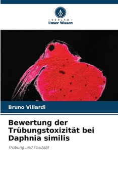 Paperback Bewertung der Trübungstoxizität bei Daphnia similis [German] Book