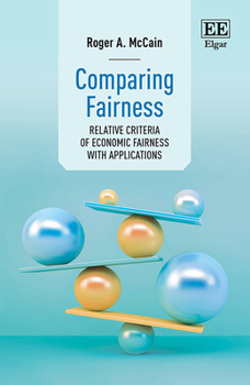 Hardcover Comparing Fairness: Relative Criteria of Economic Fairness with Applications Book