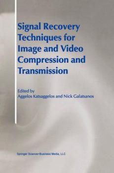 Hardcover Signal Recovery Techniques for Image and Video Compression and Transmission Book