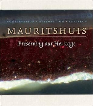 Hardcover Preserving Our Heritage: Conservation, Restoration and Technical Research in the Mauritshuis Book