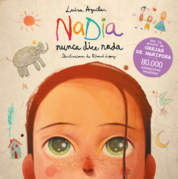 Hardcover Nadia Nunca Dice NADA / Nadia Never Says Anything [Spanish] Book