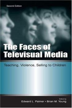 Paperback The Faces of Televisual Media: Teaching, Violence, Selling to Children Book