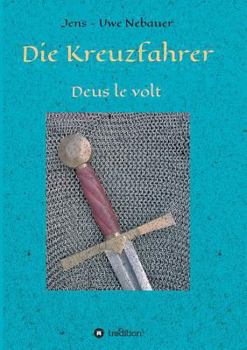 Paperback Die Kreuzfahrer: Deus le volt [German] Book