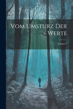 Paperback Vom Umsturz Der Werte; Volume 1 [German] Book