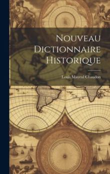 Hardcover Nouveau Dictionnaire Historique [French] Book