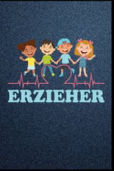 Erzieher: Erzieherin Herzschlag Kinder Kindergarten Kinderkrippe Vorschule Tagesmutter Geschenk (6"x9") Punktraster Notizbuch zum Reinschreiben (German Edition)