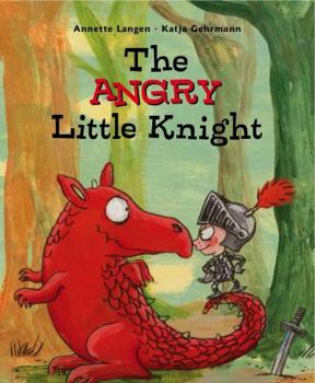 Hardcover The Angry Little Knight Book