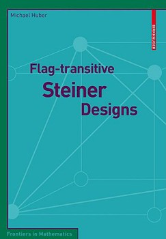 Paperback Flag-Transitive Steiner Designs Book