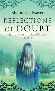 Reflections of Doubt - Book #3 of the Chronicles of the Chosen