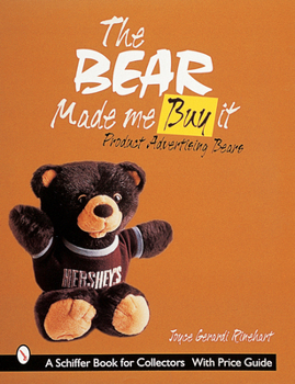 Paperback The Bear Made Me Buy It: Product Advertising Bears Book