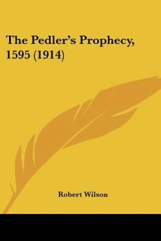 Paperback The Pedler's Prophecy, 1595 (1914) Book