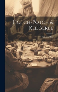 Hardcover Hotch-potch & Kedgeree Book