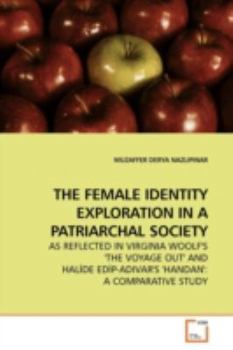 Paperback The Female Identity Exploration in a Patriarchal Society Book