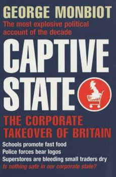 Paperback Captive State: The Corporate Takeover of Britain Book
