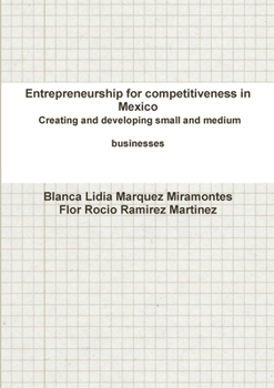 Paperback Entrepreneurship for competitiveness in Mexico Creating and developing small and medium businesses Book