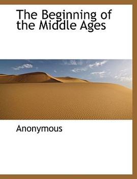 Paperback The Beginning of the Middle Ages Book