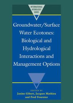 Groundwater/Surface Water Ecotones: Biological and Hydrological Interactions and Management Options - Book  of the International Hydrology