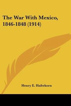 Paperback The War With Mexico, 1846-1848 (1914) Book