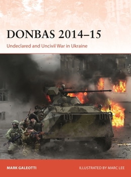 Donbas 2014–15: Undeclared and Uncivil War in Ukraine (Campaign, 435)