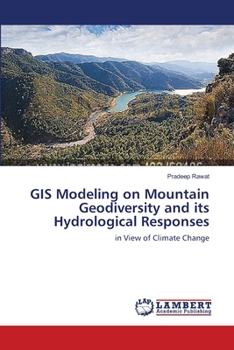 Paperback GIS Modeling on Mountain Geodiversity and its Hydrological Responses Book