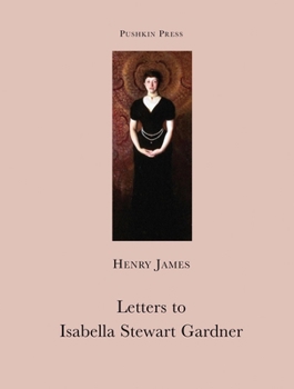 Paperback Letters to Isabella Stewart Gardner (Pushkin Collection) Book