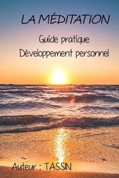 Paperback La Méditation: Guide pratique développement personnel [French] Book