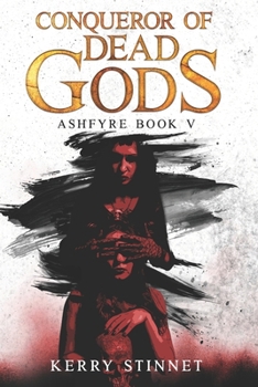 Paperback Conqueror of Dead Gods (Ashfyre Quintet) Book
