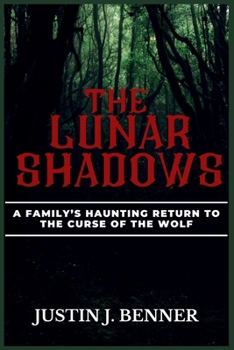 Paperback The Lunar Shadows: A Family's Haunting Return to the Curse of the Wolf Book