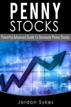 Paperback Penny Stocks: Powerful Advanced Guide To Dominate Penny Stocks Book
