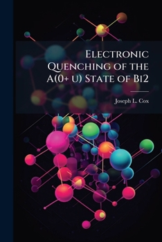 Paperback Electronic Quenching of the A(0+ U) State of Bi2 Book