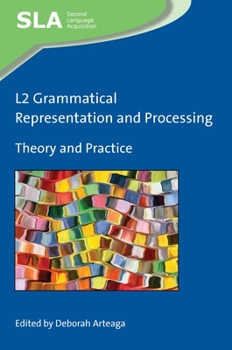 Paperback L2 Grammatical Representation and Processing: Theory and Practice Book