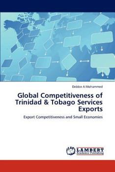 Paperback Global Competitiveness of Trinidad & Tobago Services Exports Book