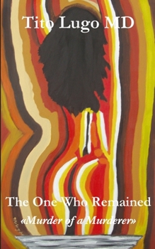 Paperback The One Who Remained: Murder of a Murderer Book