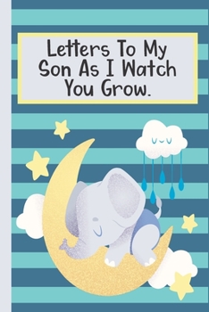 Paperback Letters to my Son as I watch you grow: The Mommy Journal. Book