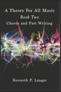 Paperback A Theory For All Music: Book Two: Chords and Part Writing Book