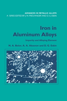 Hardcover Iron in Aluminium Alloys: Impurity and Alloying Element Book