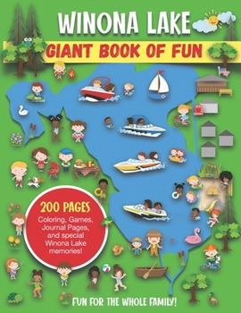 Paperback Winona Lake Giant Book of Fun: Coloring Pages, Games, Activity Pages, Journal Pages, and special Winona Lake memories! Book