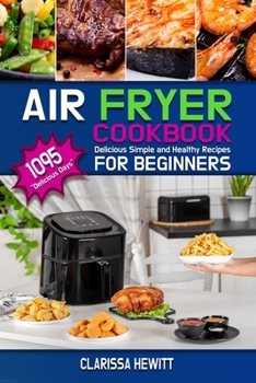 Paperback Air Fryer Cookbook: 400+ Delicious Simple and Healthy Recipes for Beginners Book